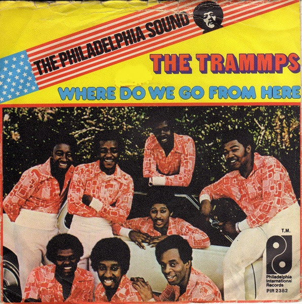 Trammps - Where Do We Go From Here Vinyl Singles Vinyl Very Good (VG) <br> Hoes Good Plus (G+)