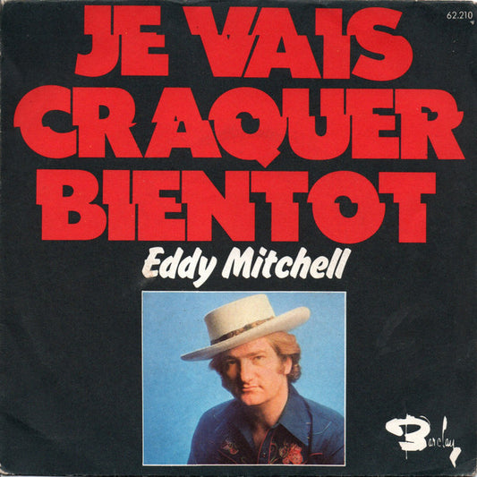Eddy Mitchell - Je Vais Craquer Bientot Vinyl Singles Vinyl Very Good (VG) <br> Hoes Good Plus (G+)