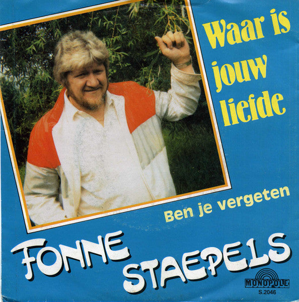 Fonne Staepels - Waar Is Jouw Liefde 37136 Vinyl Singles Goede Staat