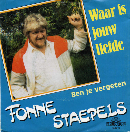 Fonne Staepels - Waar Is Jouw Liefde 37136 Vinyl Singles Goede Staat