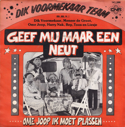 Dik Voormekaar Team - Geef Mij Maar Een Neut