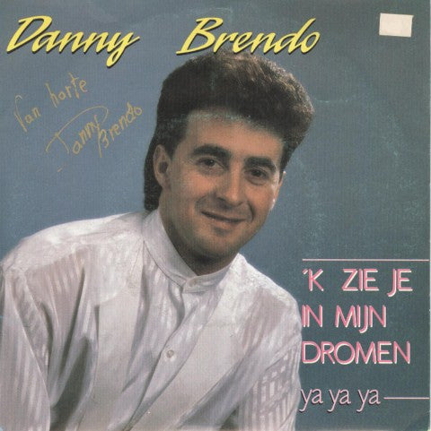 Danny Brendo - 'K Zie Je In Mijn Dromen
