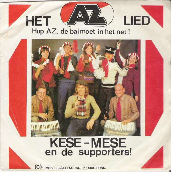 Kese-Mese En De Supporters! - Het AZ Lied 38178 Vinyl Singles Goede Staat