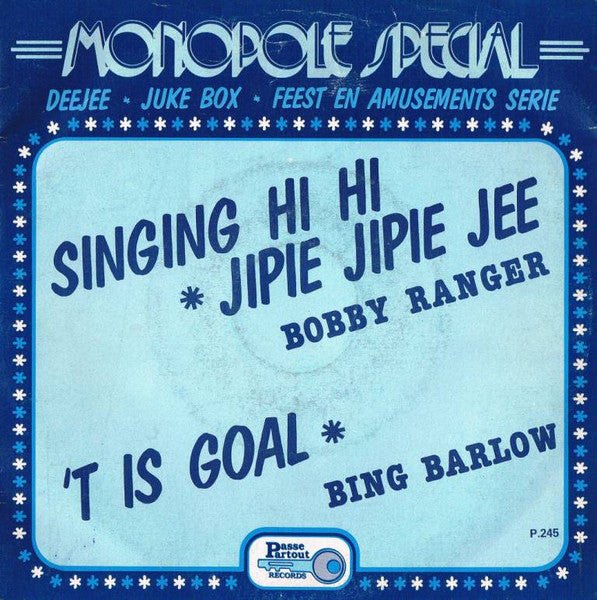 Bobby Ranger, Bing Barlow - Singing Hi Hi Jipie Jipie Jee 37097 Vinyl Singles Goede Staat