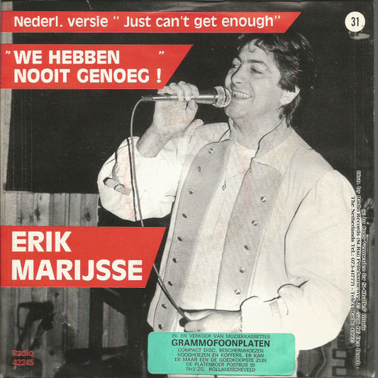 Erik Marijsse - We Hebben Nooit Genoeg ! 35886 36306 Vinyl Singles Goede Staat