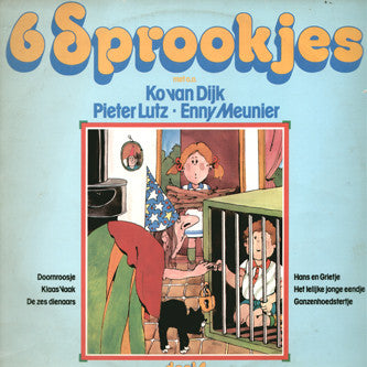 Ko van Dijk, Pieter Lutz, Enny Meunier - 6 Sprookjes Deel 4 (LP)