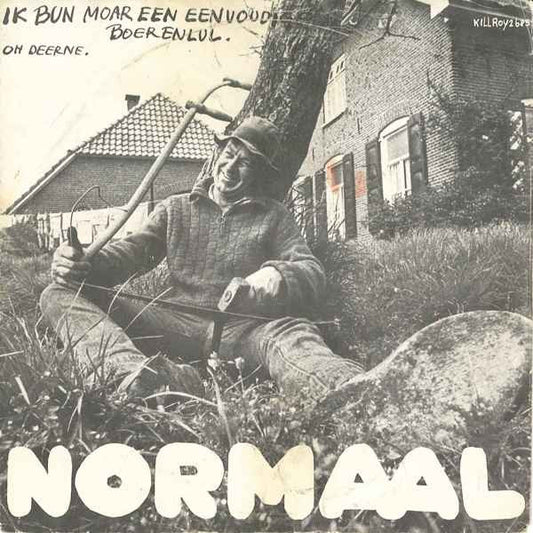 Normaal - Ik Bun Moar Een Eenvoudige Boerenlul 35666 Vinyl Singles Zeer Goede Staat