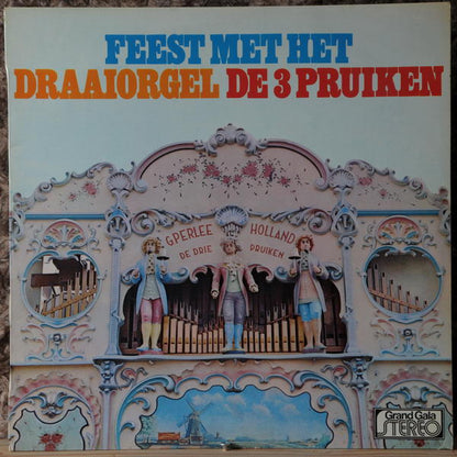 Draaiorgel De Drie Pruiken - Feest Met Het Draaiorgel De 3 Pruiken (LP) 50542 Vinyl LP Goede Staat