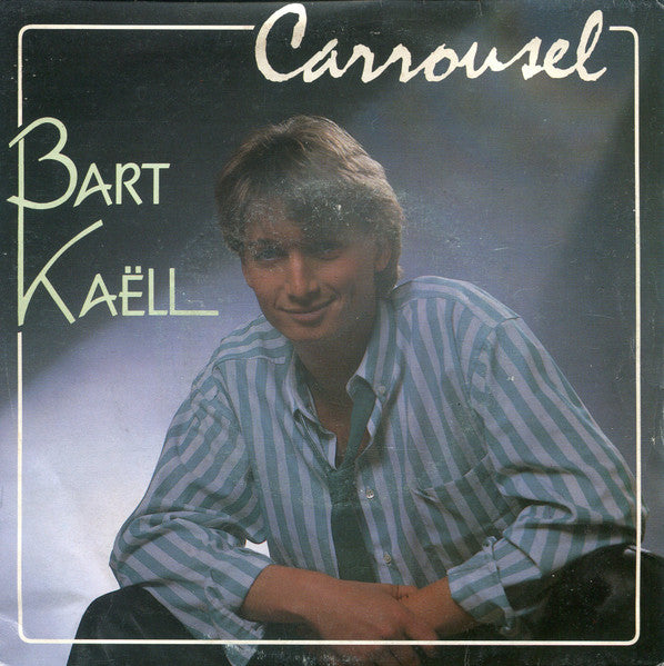 Bart Kaëll - Carrousel 37053 Vinyl Singles Goede Staat