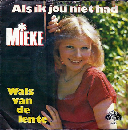 Mieke - Als Ik Jou Niet Had Vinyl Singles Vinyl Very Good (VG) <br> Hoes Good Plus (G+)