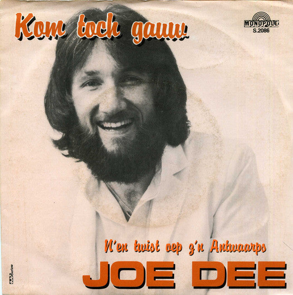 Joe Dee - Kom Toch Gauw