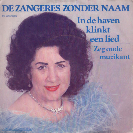 Zangeres Zonder Naam - In De Haven Klinkt Een Lied 36330 Vinyl Singles Zeer Goede Staat