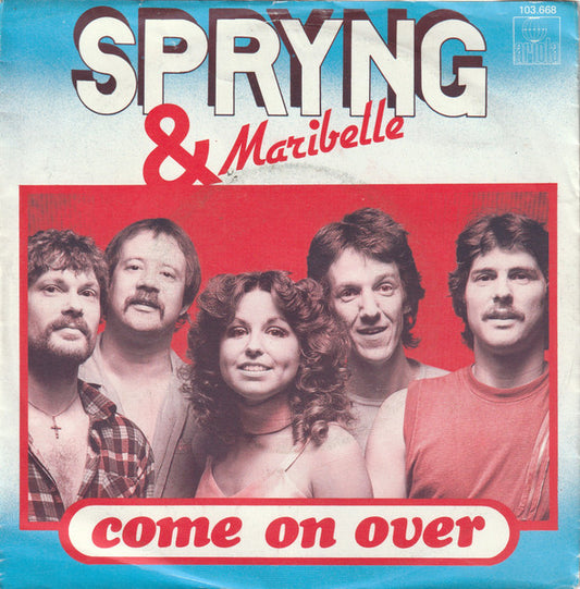 Spryng & Maribelle - Come On Over 39316 Vinyl Singles Goede Staat