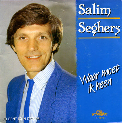 Salim Seghers - Waar Moet Ik Heen