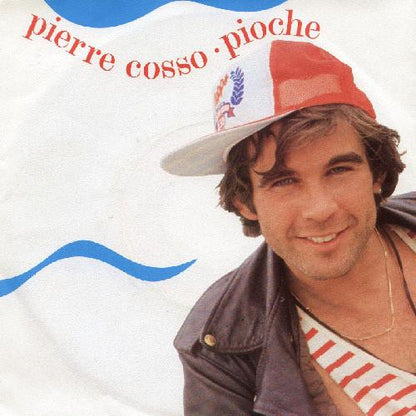 Pierre Cosso - Pioche Vinyl Singles Vinyl Very Good (VG) <br> Hoes Good Plus (G+)