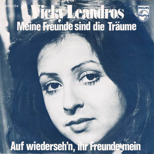 Vicky Leandros - Meine Freunde Sind Die Träume Vinyl Singles Vinyl Very Good (VG) <br> Hoes Good Plus (G+)