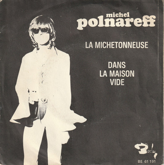 Michel Polnareff - La Michetonneuse Vinyl Singles Vinyl Very Good (VG) <br> Hoes Good Plus (G+)