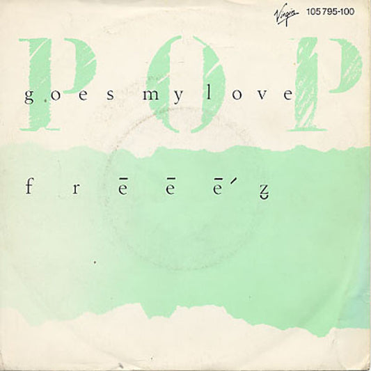 Frēēē'z̮ - Pop Goes My Love Vinyl Singles Media VG+ / Sleeve G+