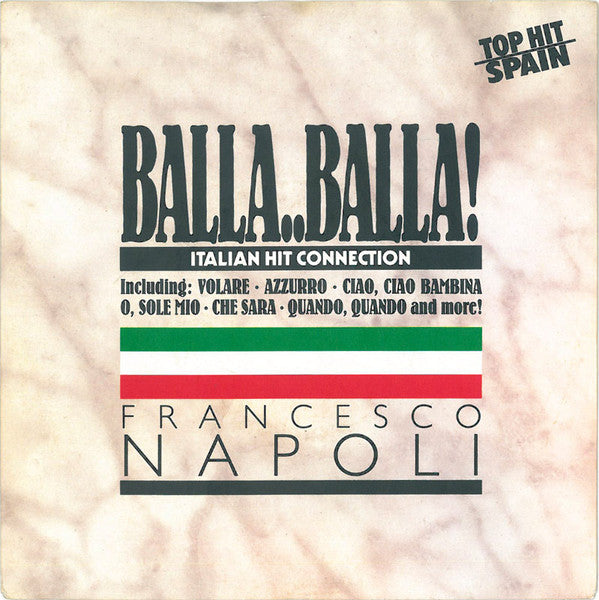 Francesco Napoli - Balla..Balla! Italian Hit Connection Vinyl Singles Vinyl Zeer Goed / Hoesje Goed "VINYLSINGLES.NL"