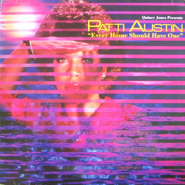 Patti Austin - Every Home Should Have One (LP) Vinyl LP Vinyl Very Good (VG) <br> Hoes Good Plus (G+)