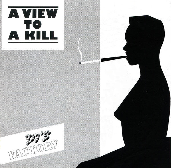 D.J.'s Factory - A View To A Kill Vinyl Singles Vinyl Very Good (VG) <br> Hoes Good Plus (G+)