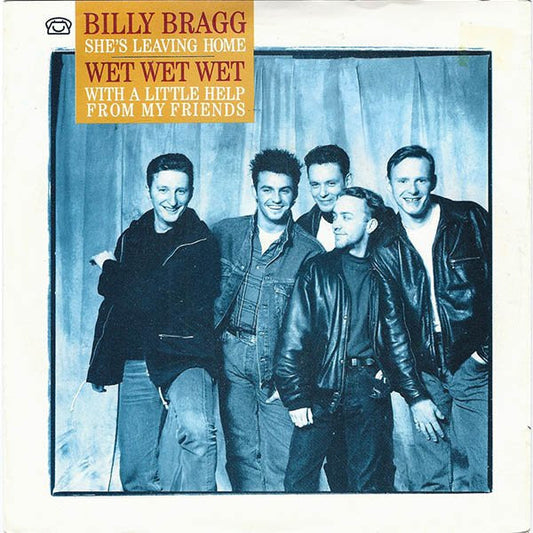 Wet Wet Wet / Billy Bragg - With A Little Help From My Friends / She's Leaving Home Vinyl Singles Vinyl Very Good (VG) <br> Hoes Good Plus (G+)