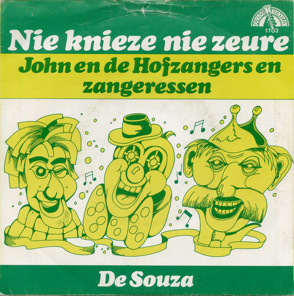 John en de Hofzangers en Zangeressen / Johnny Boys - Nie Knieze, Nie Zeure (B) Vinyl Singles B-Keus (B)