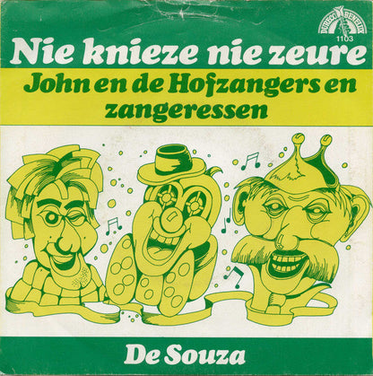 John en de Hofzangers en Zangeressen / Johnny Boys - Nie Knieze, Nie Zeure 35494 Vinyl Singles Goede Staat