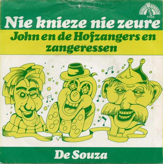 John en de Hofzangers en Zangeressen / Johnny Boys - Nie Knieze, Nie Zeure / De Souza 32491 35494 Vinyl Singles VINYLSINGLES.NL