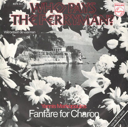 Yannis Markopoulos - Who Pays The Ferryman? Wie Betaalt De Veerman