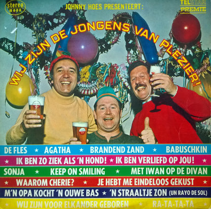 Various - Wij Zijn De Jongens Van Plezier ! (LP) Vinyl LP Vinyl Very Good (VG) <br> Hoes Good Plus (G+)