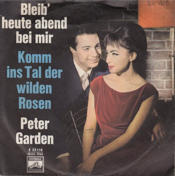 Peter Garden - Bleib' Heute Abend Bei Mir Vinyl Singles Vinyl Very Good (VG) <br> Hoes Good Plus (G+)