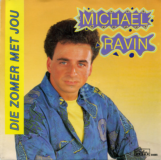 Michael Ravin - Die Zomer Met Jou Vinyl Singles Vinyl Very Good (VG) <br> Hoes Good Plus (G+)