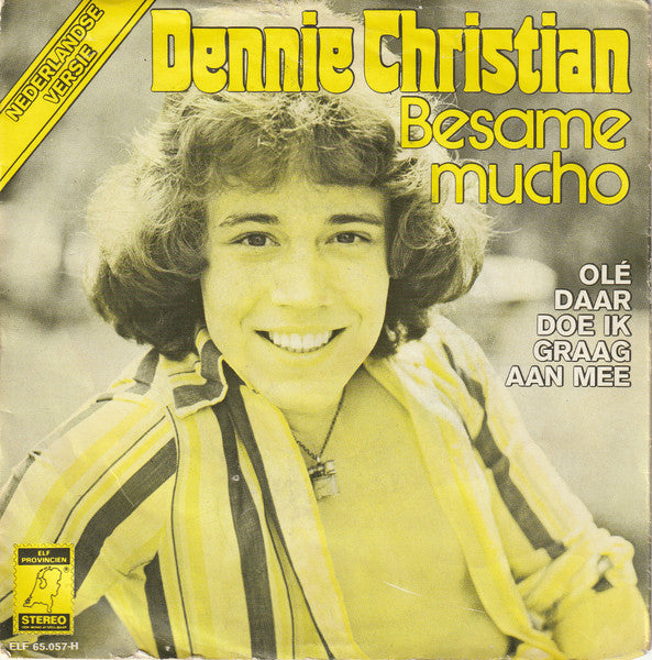 Dennie Christian - Besame Mucho Vinyl Singles Vinyl Very Good (VG) <br> Hoes Good Plus (G+)