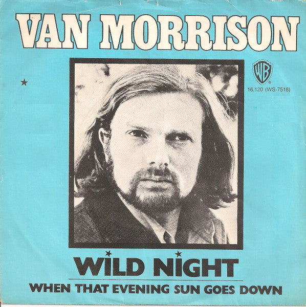 Van Morrison - Wild Night (B-Keus) Vinyl Singles Vinyl Goed / Hoes Redelijk