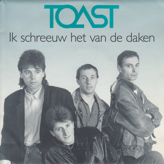 Toast - Ik Schreeuw Het Van De Daken 22216 Goede Staat