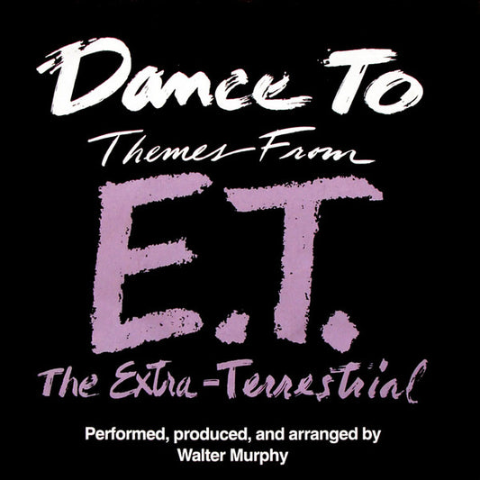 Walter Murphy - Dance To Themes From E.T. The Extra-Terrestrial Vinyl Singles Vinyl Very Good (VG) <br> Hoes Good Plus (G+)