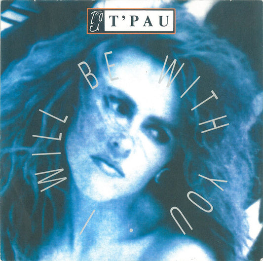T'Pau - I Will Be With You