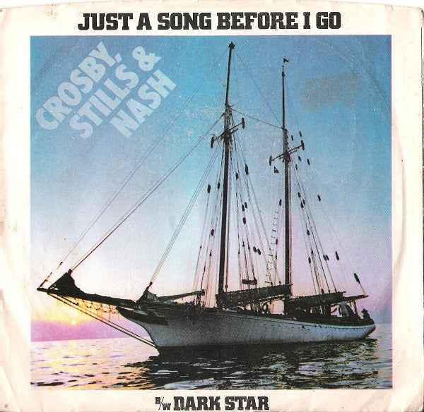 Crosby, Stills & Nash - Just A Song Before I Go Vinyl Singles Vinyl Goed / Hoes Redelijk