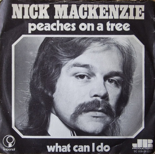 Nick MacKenzie - Peaches On A Tree Vinyl Singles Vinyl Very Good (VG) <br> Hoes Good Plus (G+)