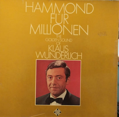 Klaus Wunderlich - Hammond Für Millionen - The Golden Sound Of Klaus Wunderlich (LP) 50724 Vinyl LP Goede Staat
