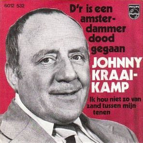 Johnny Kraaikamp - D'r Is Een Amsterdammer Doodgegaan Vinyl Singles Vinyl Zeer Goed / Hoesje Goed "VINYLSINGLES.NL"
