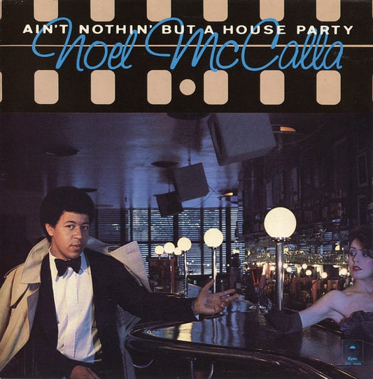 Noel McCalla - Ain't Nothing But A House Party Vinyl Singles Vinyl Very Good (VG) <br> Hoes Good Plus (G+)