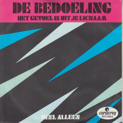 Bedoeling - Het Gevoel Is Uit Je Lichaam 35951 Vinyl Singles Goede Staat