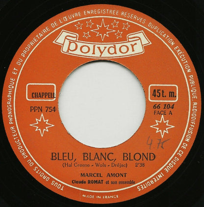 Marcel Amont - Bleu, Blanc, Blond Vinyl Singles Vinyl Very Good (VG) <br> Hoes Generic