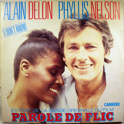 Alain Delon & Phyllis Nelson - I Don't Know - Extraits de la Bande Originale Du Film " Parole de Flic " Vinyl Singles Vinyl Very Good (VG) <br> Hoes Good Plus (G+)