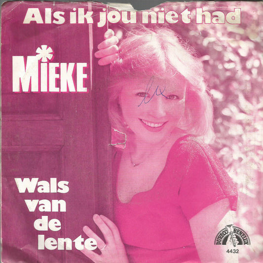 Mieke - Als Ik Jou Niet Had 19166 Vinyl Singles Goede Staat
