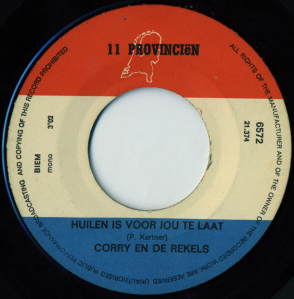 Corry En De Rekels - Huilen Is Voor Jou Te Laat Vinyl Singles Vinyl Zeer Goed / Hoesje Goed "VINYLSINGLES.NL"