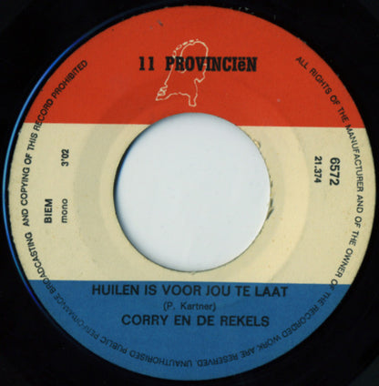 Corry En De Rekels - Huilen Is Voor Jou Te Laat Vinyl Singles Vinyl Zeer Goed / Hoesje Goed "VINYLSINGLES.NL"