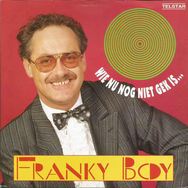 Franky Boy - Wie Nu Nog Niet Gek Is... Vinyl Singles Vinyl Very Good (VG) <br> Hoes Good Plus (G+)